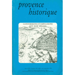 Provence Historique.Conversions et Expulsions XVIe -XVIIe...