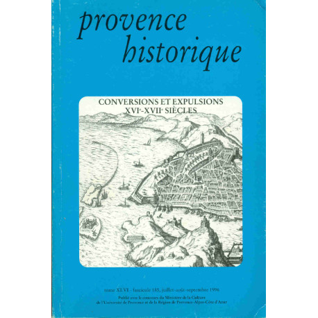 Provence Historique.Conversions et Expulsions XVIe -XVIIe...