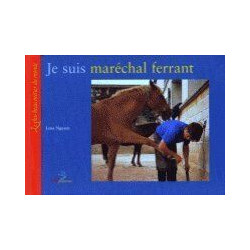 Je suis maréchal-ferrant