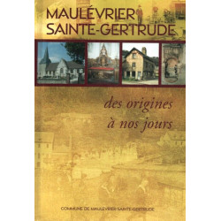Maulévrier SAINTE-GERTRUDE des origines à nos jours