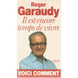 Il est encore temps de vivre Voici comment