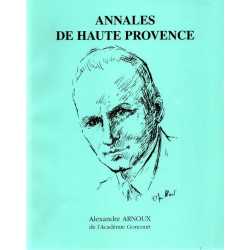 Alexandre Arnoux de l'académie Goncourt . Annales de Haute...