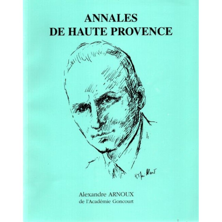 Alexandre Arnoux de l'académie Goncourt . Annales de Haute...