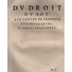 Du Droit du Roy aux Comtez de Provence et Forcalquier et Terres...