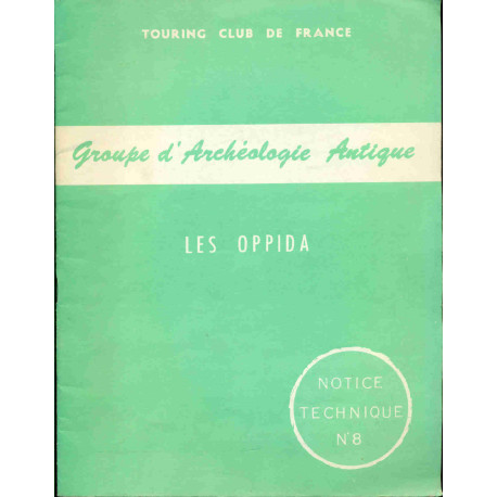 Groupe d'archéologie Antique . Les Oppida Notice technique no8