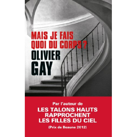 Mais je fais quoi du corps