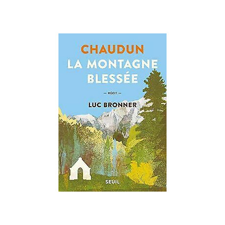 Chaudun la montagne blessée