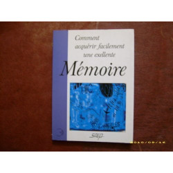 Comment acquérir facilement une excellente mémoire