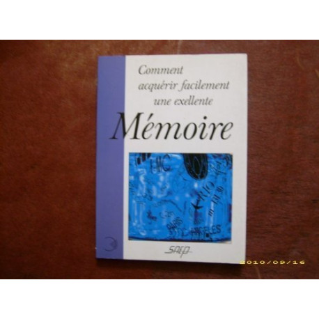 Comment acquérir facilement une excellente mémoire