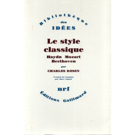 Le Style classique: Haydn Mozart Beethoven