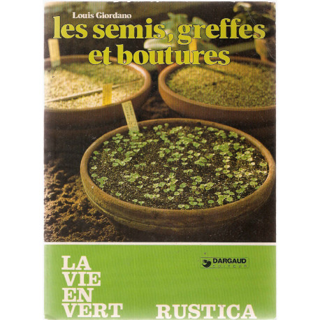 Les semis greffes et boutures