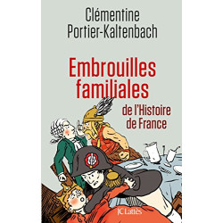 Embrouilles familiales de l'histoire de France