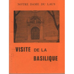 Notre Dame du Laus . Visite de la Basilique