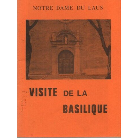Notre Dame du Laus . Visite de la Basilique