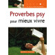 Proverbes psy pour mieux vivre