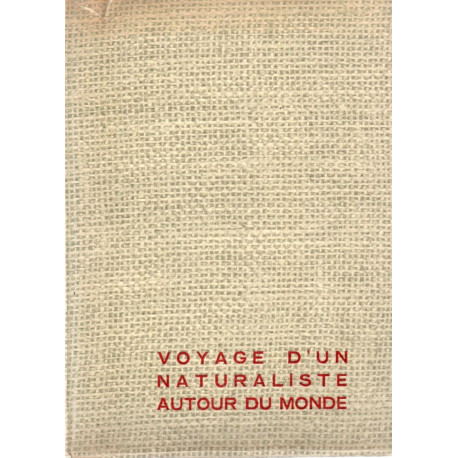 Voyage d'un naturaliste autour du Monde (des Îles du Cap-Vert à la...