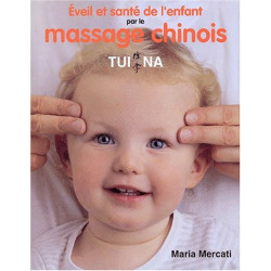 Eveil et santé de l'enfant par le massage chinois Tui Na