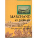 Marchand en Plein Air . Images en paroles d'un promeneur marseillais