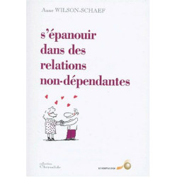 S'épanouir dans des relations non dépendantes