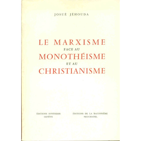 La marxisme face au monothéisme et au Christianisme