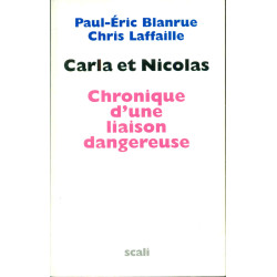 Carla et Nicolas. Chronique d'un