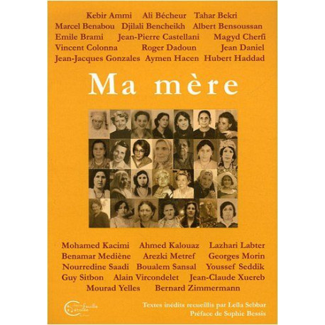 Ma Mère Textes recueillis par Leïla Sebbar