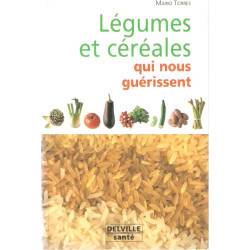 Legumes et cereales qui nous guerissent