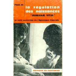 La régulation des naissances "Humanae Vitae" et note Pastorale de...