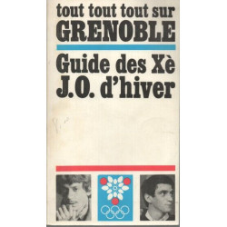 TOUT TOUT TOUT sur GRENOBLE GUIDE DES Xè J.O. D 'Hiver
