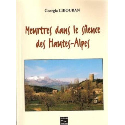 Meurtres dans le Silence des Hautes-Alpes