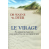 Le virage Se libérer de l'ambition pour retrouver une vie pleine...