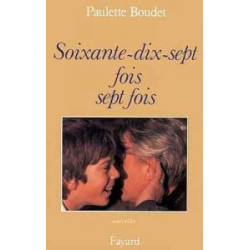'soixante-dix-sept Fois Sept Fois'. [nouvelles]