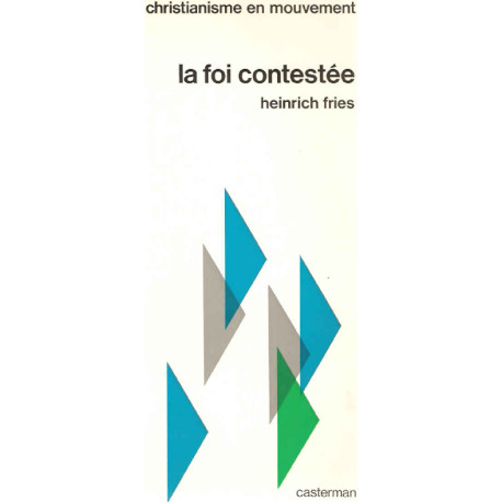 La foi contestée