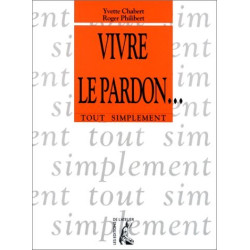 Le vivre : le pardon
