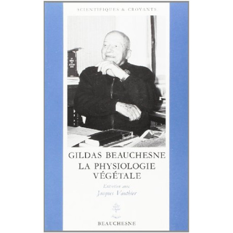 Gildas Beauchesne. La physiologie végétale