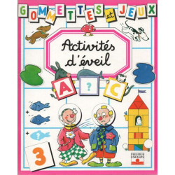 Activités d'éveil .Gommettes et Jeux .3 - 6 ANS