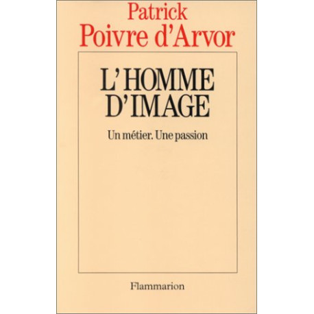 L'homme d'image : Un métier une passion