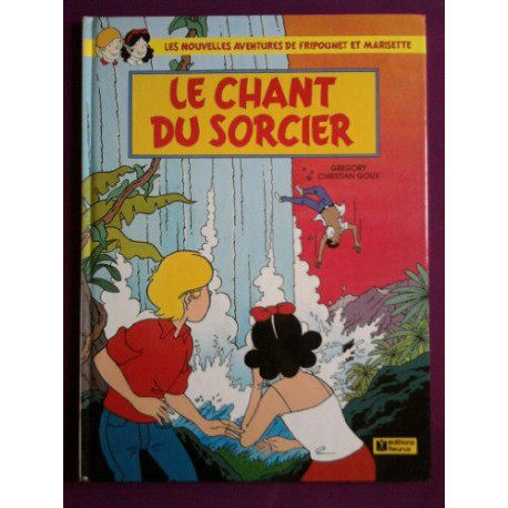Les nouvelles aventures de Fripounet et Marisette tome 5: Le chant...