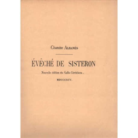 Evêché de SISTERON . NOUVELLE EDITION DU GALLIA CHRISTIANA