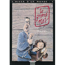 L'hiver d'un monde Tome 1 : Le grand mal