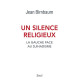 Un silence religieux. La gauche face au djihadisme