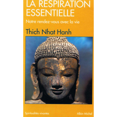 La respiration essentielle. notre rendez-vous avec la vie